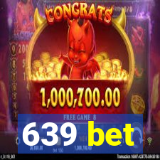 639 bet